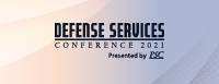 2021 Defense Services Conference |On Demand Access!