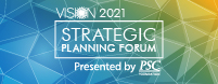 2021 Vision Strategic Planning Forum