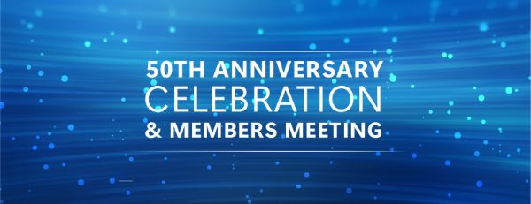 Annual Members Meeting and 50th Anniversary Celebration
