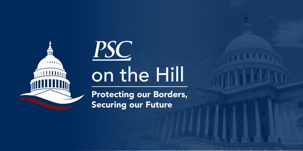 PSC on the Hill: Protecting Our Borders, Securing Our Future